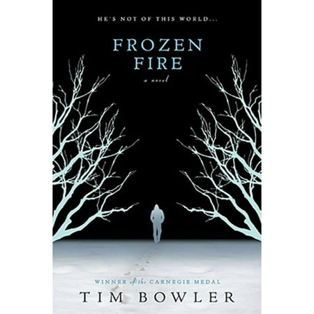 Frozen Fire (Hardcover) by Tim Bowler