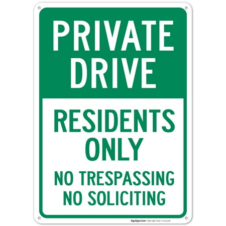 Private Drive Sign Private Drive Sign, No Trespassing or Soliciting Sign, Residents Only Sign, 10x14 Quality Aluminum, Long Lasting, Easy Mounting, Indoor/Outdoor Use, By SIGO SIGNS ()