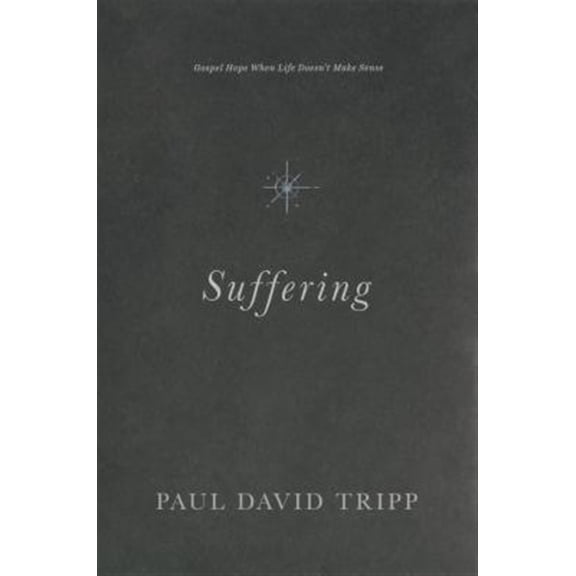 Pre-Owned Suffering: Gospel Hope When Life Doesn't Make Sense (Hardcover) 1433556774 9781433556777
