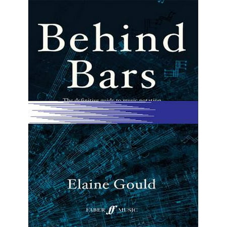 Music Notation Symbols - Behind Bars : The Definitive Guide to Music Notation