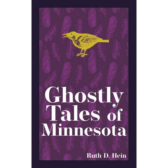 Hauntings, Horrors & Scary Ghost Stories Ghostly Tales of Minnesota, (Paperback)