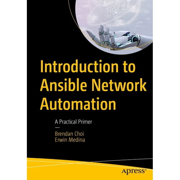 Introduction to Ansible Network Automation: A Practical Primer, (Paperback)