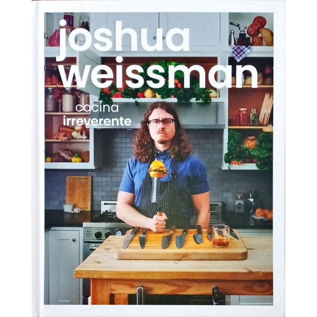 JOSHUA WEISSMAN COCINA IRREVERENTE DORLING KINDERSLEY Papel