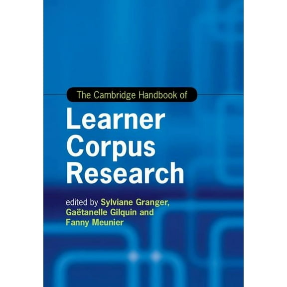 Cambridge Handbooks in Language and Ling The Cambridge Handbook of Learner Corpus Research, (Hardcover)