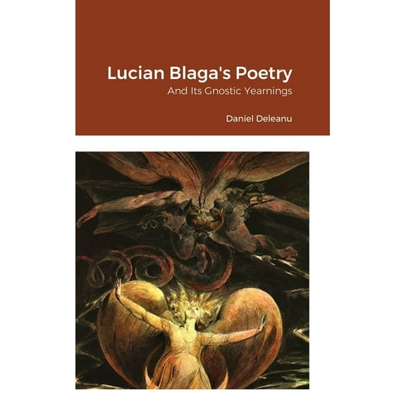 Lucian Blaga's Poetry and Its Gnostic Yearnings, (Hardcover)