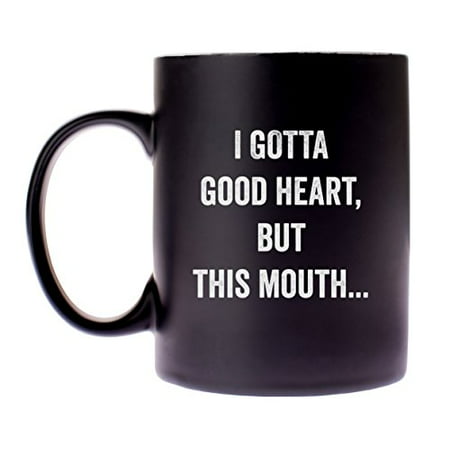 Snark City’s 14oz Ceramic Novelty Coffee Mug – “I Gotta Good Heart, But This Mouth...” - Funny + Sarcastic – Coffee mixed with a little bit of humor is the best way to start your (Best Selling Novelty Items)