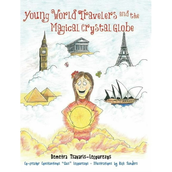 Young World Travelers and the Magical Crystal Globe, (Hardcover)