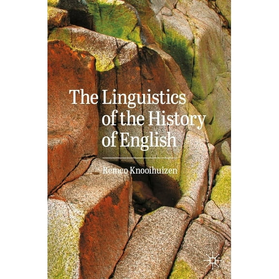 The Linguistics of the History of English, (Paperback)