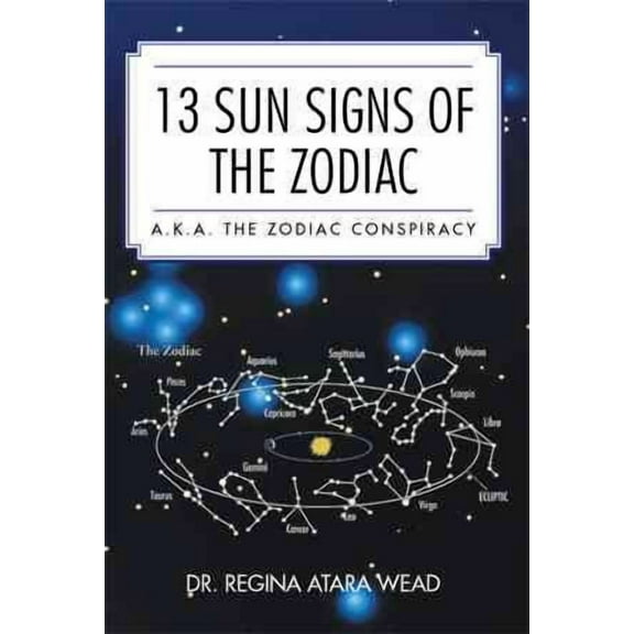 13 Sun Signs of the Zodiac: a.k.a. the Zodiac Conspiracy (Paperback)