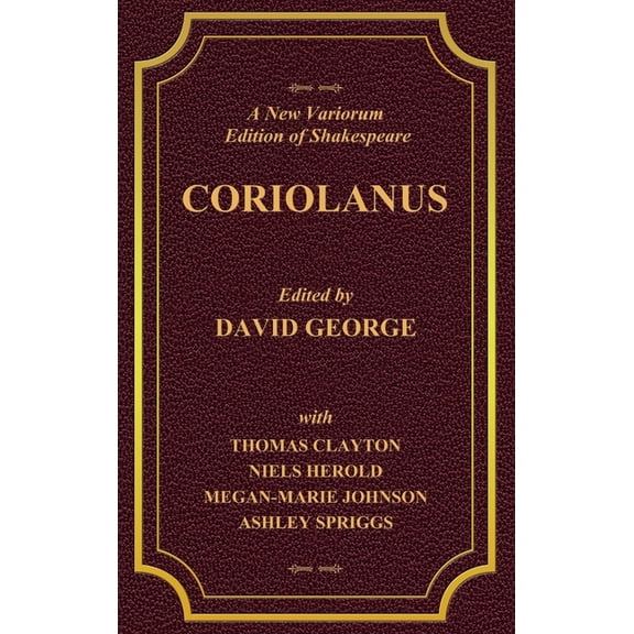 A New Variorium Edition of Shakespeare CORIOLANUS Volume II, (Hardcover)