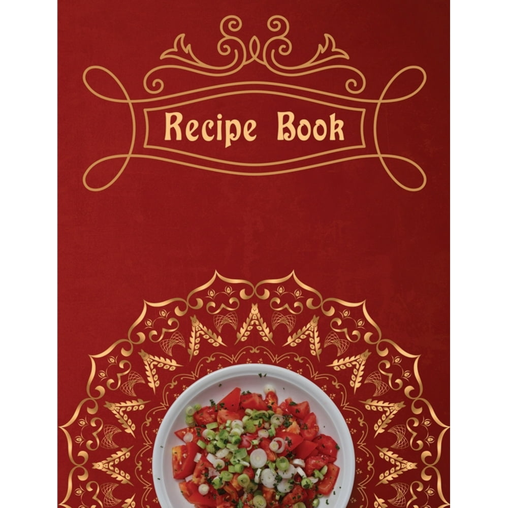 Recipe Book. Create Your Own Collected Recipe Book. Blank Recipe Book