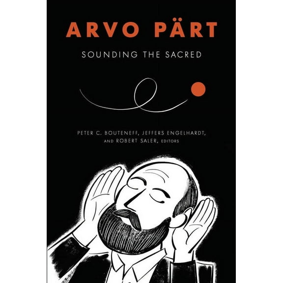 Arvo PÃ¤rt: Sounding the Sacred, (Paperback)
