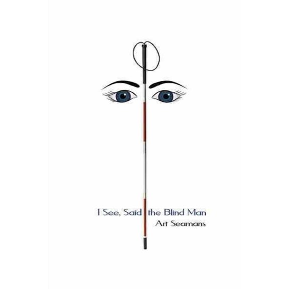 I See, Said the Blind Man