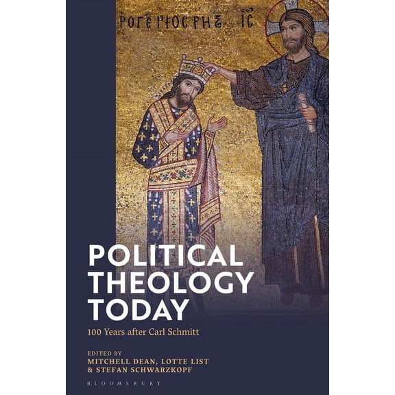 Political Theology Today: 100 Years After Carl Schmitt, (Hardcover)