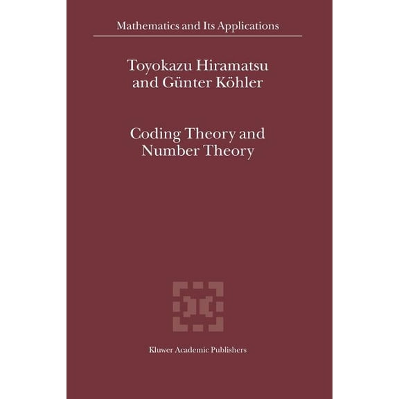 Mathematics and Its Applications Coding Theory and Number Theory, Book 554, (Paperback)