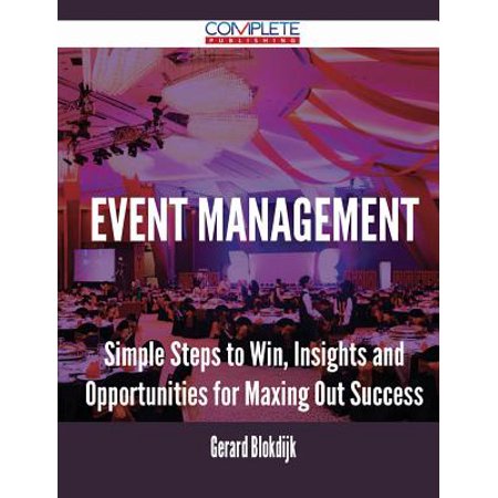 Event Management Simple Steps To Win Insights And