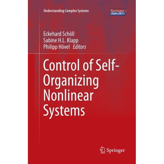Understanding Complex Systems Control of Self-Organizing Nonlinear Systems, (Paperback)