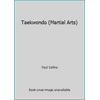 Taekwondo (Martial Arts) [Hardcover - Used]