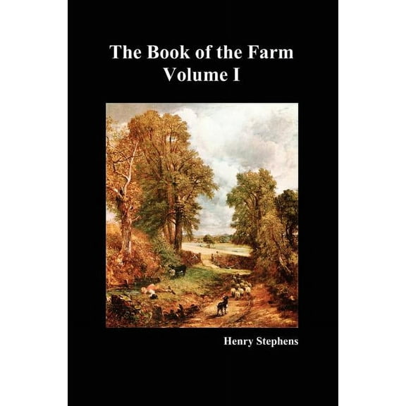 The Book of the Farm. Volume I. (Softcover), (Paperback)