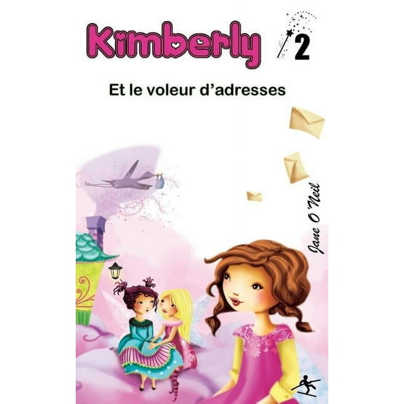 Kimberly: Kimberly et le voleur d'adresses (Series #2) (Paperback)