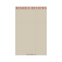 Reviews of Environmental Contamination a Residue Reviews / Rückstands-Berichte: Residues of Pesticides and Other Foreign Chemicals in Foods and Feeds / Rückständ, Book 36, (Paperback)