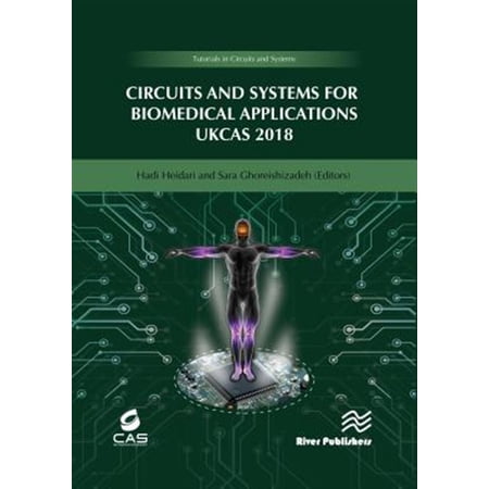 Pre-Owned Tutorials in Circuits and Systems Circuits and Systems for Biomedical Applications: Ukcas 218 (Hardcover)