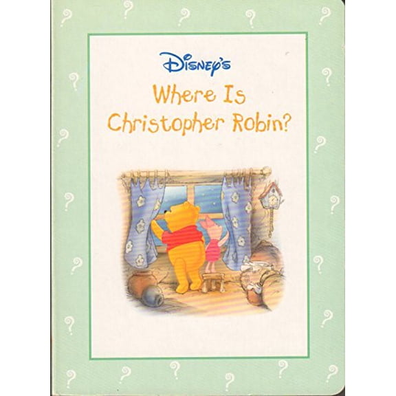 Pre-Owned Disney's Where Is Christopher Robin?, 9780736402170, 0736402179, Hardcover, First Edition edition