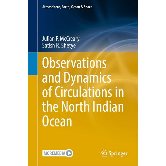 Atmosphere, Earth, Ocean & Space Observations and Dynamics of Circulations in the North Indian Ocean, (Hardcover)