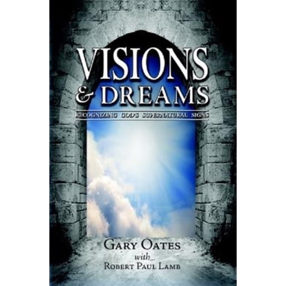 Visions & Dreams (Paperback) by Gary Oates
