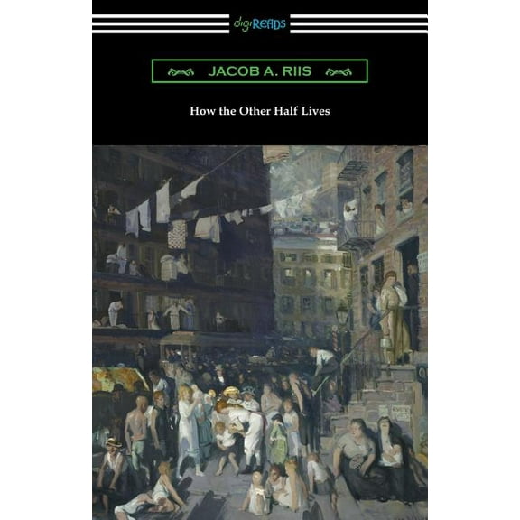 How the Other Half Lives (Studies Among the Tenements of New York) (Paperback)