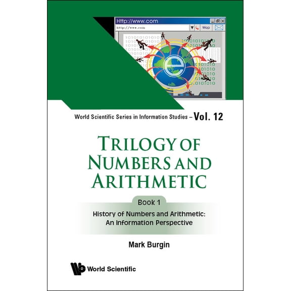 World Scientific Information Studies Trilogy Numbers & Arithme (Bk1), Book 0, (Hardcover)