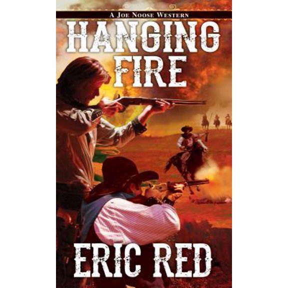 A Joe Noose Western: Hanging Fire (Series #2) (Paperback)