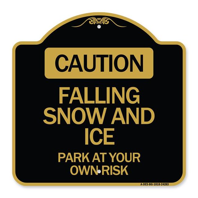 SignMission A-DES-BG-1818-24283 18 x 18 in. Designer Series Sign - Caution Falling Snow & Ice Park At Your Own Risk, Black & Gold