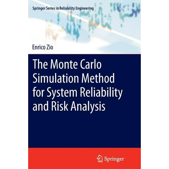Springer Reliability Engineering The Monte Carlo Simulation Method for System Reliability and Risk Analysis, (Paperback)