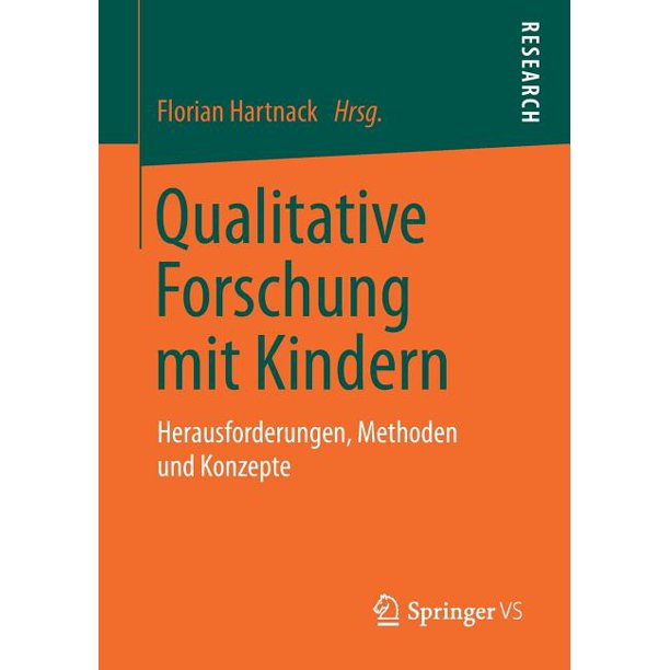 Qualitative Forschung Mit Kindern Herausforderungen Methoden Und Konzepte Paperback Walmart Com Walmart Com