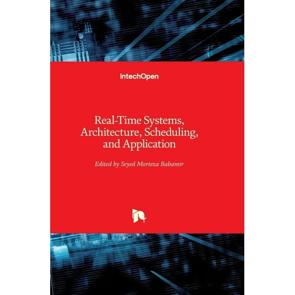 Real-Time Systems, Architecture, Scheduling, and Application (Hardcover)