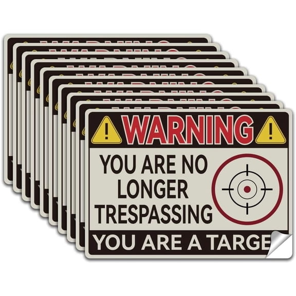 10Pcs You Are No Longer Trespassing You Are A Target Sign Sticker PVC Waterproof Funny No Trespassing Warning Stickers Decal Self Adhesive Sign