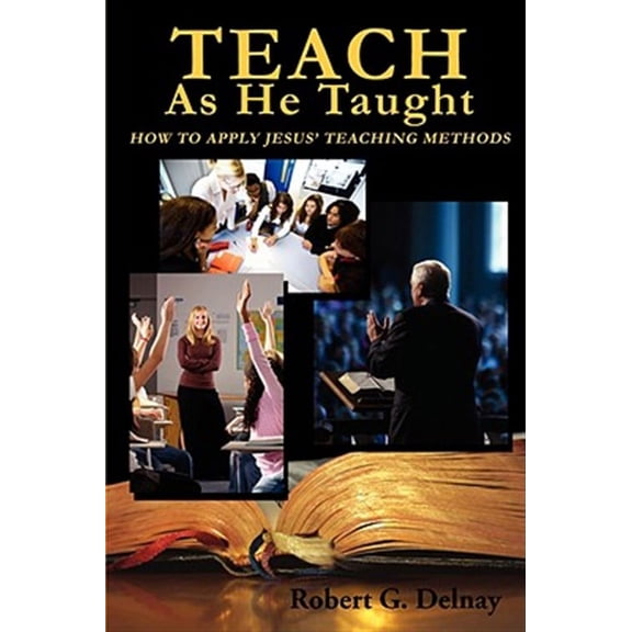 Teach as He Taught