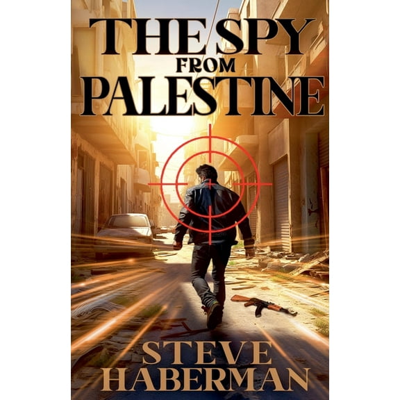 Jonas Shaw and Charly Lawrence The Spy from Palestine, Book 3, (Paperback)