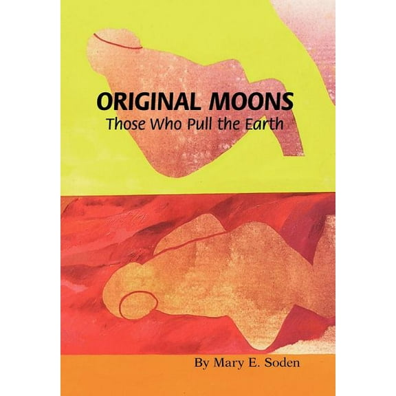 Original Moons : Those Who Pull the Earth