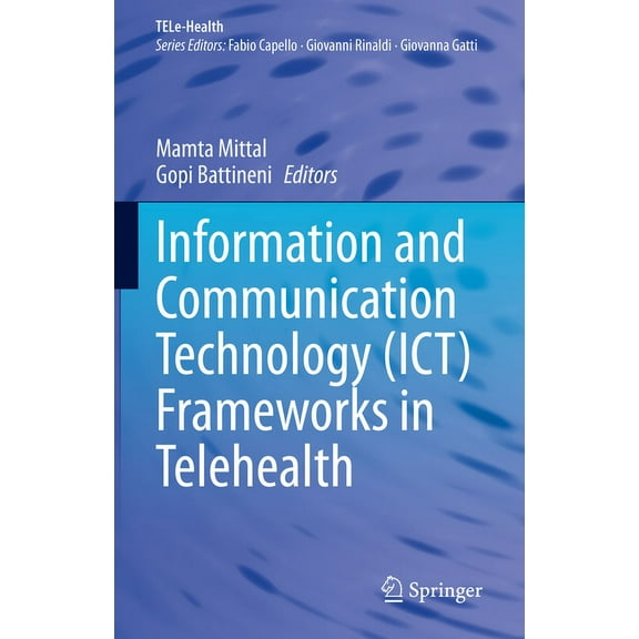 Tele-Health Information and Communication Technology (Ict) Frameworks in Telehealth, (Hardcover)