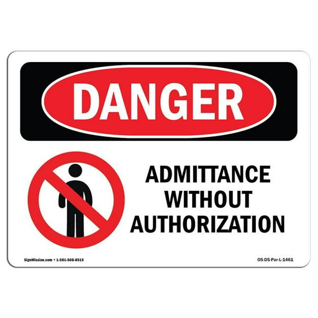 SignMission OS-DS-A-1218-L-1461 12 x 18 in. OSHA Danger Sign - No Admittance without Authorization