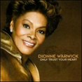 thumbnail image 1 of Pre-Owned Only Trust Your Heart (CD 0653738257323) by Dionne Warwick, 1 of 1