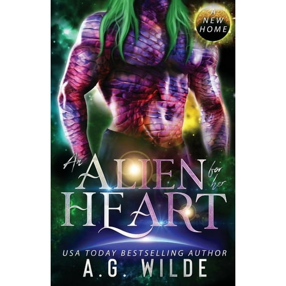 A New Home An Alien for Her Heart: A Sci-fi Alien Romance, Book 2, (Paperback)