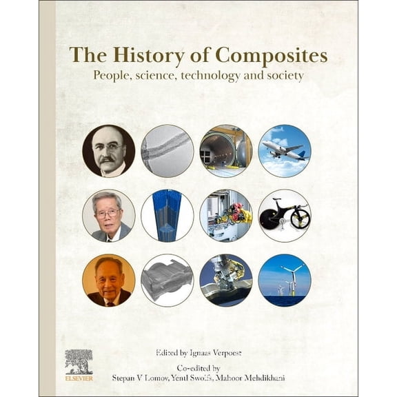 The History of Composites: People, Science, Technology and Society, (Hardcover)