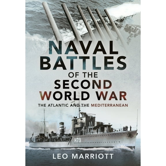 Naval Battles of the Second World War: The Atlantic and the Mediterranean (Hardcover)