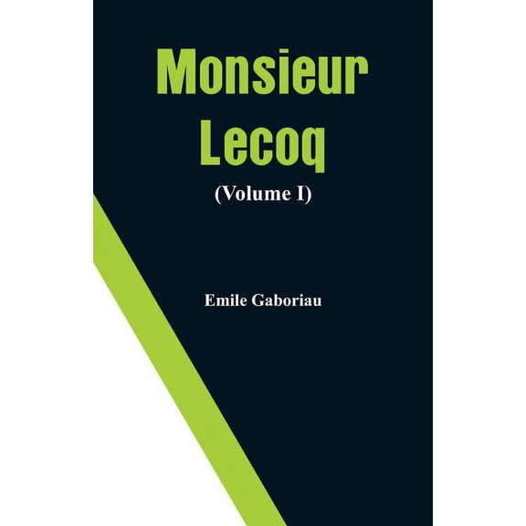 Monsieur Lecoq (Volume I), (Paperback)