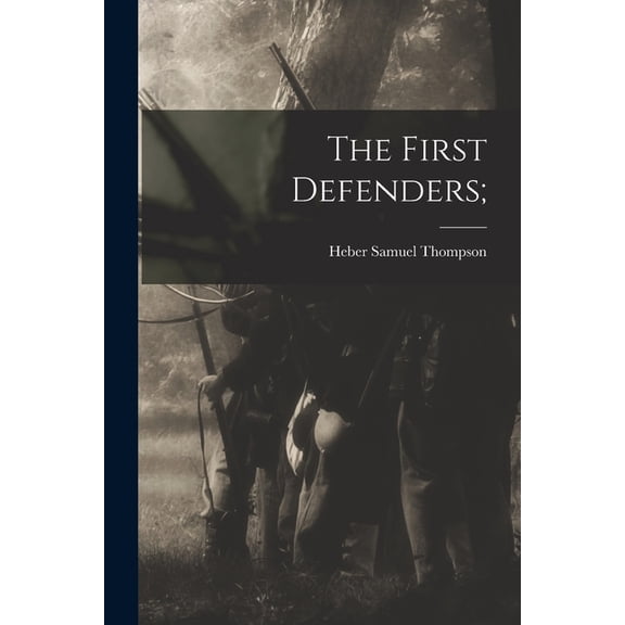 The First Defenders; (Paperback)
