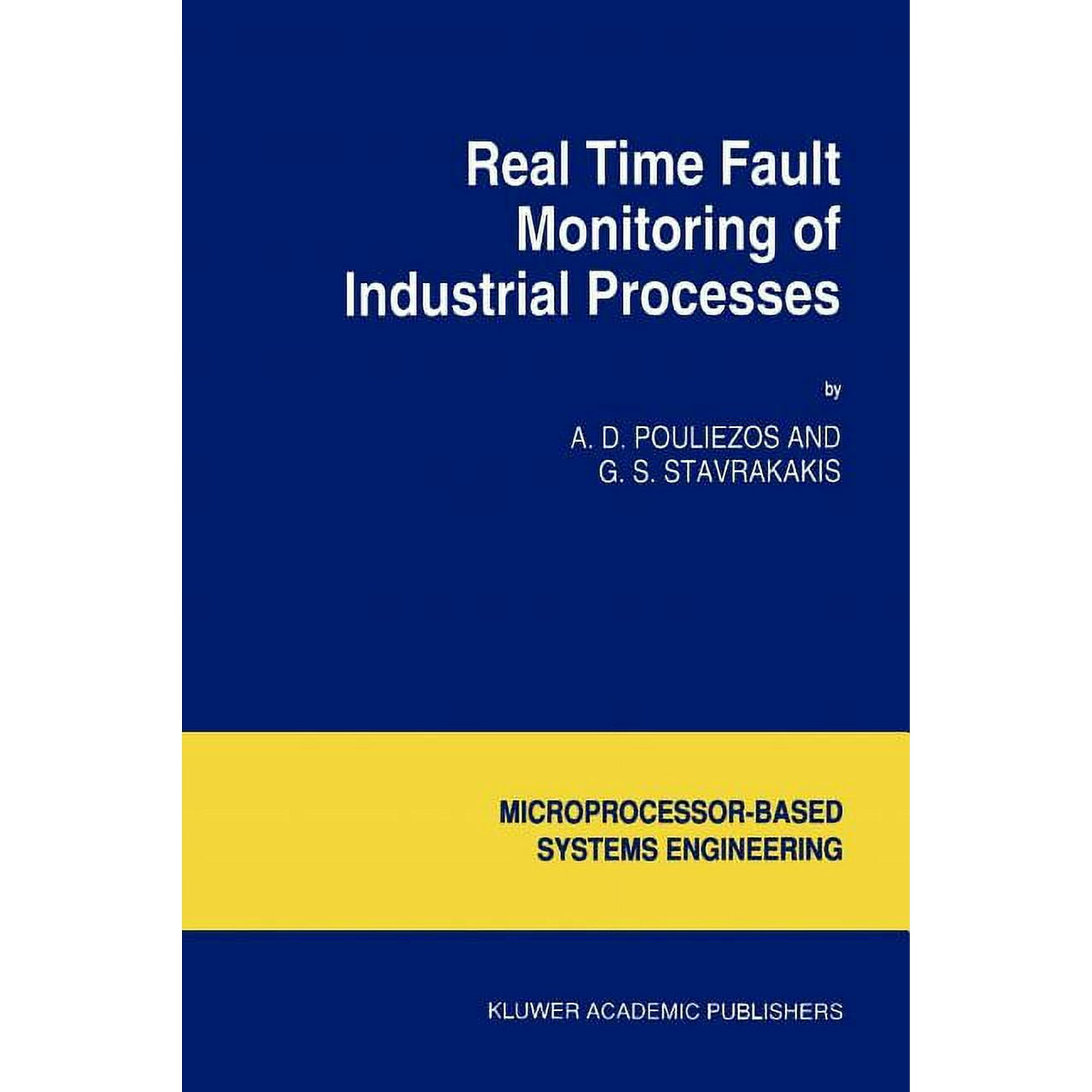 Intelligent Systems Control and Automat Real Time Fault Monitoring of Industrial Processes Book 12 (Paperback)