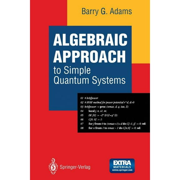 Algebraic Approach to Simple Quantum Systems: With Applications to Perturbation Theory, (Paperback)